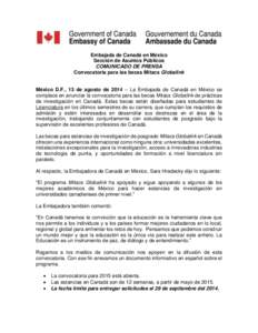 Embajada de Canadá en México Sección de Asuntos Públicos COMUNICADO DE PRENSA Convocatoria para las becas Mitacs Globalink México D.F., 13 de agosto de 2014 – La Embajada de Canadá en México se complace en anunc