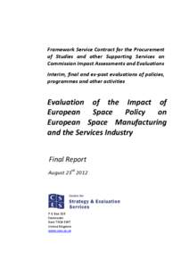 Framework Service Contract for the Procurement of Studies and other Supporting Services on Commission Impact Assessments and Evaluations Interim, final and ex-post evaluations of policies, programmes and other activities