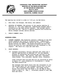 CACHAGUA FIRE PROTECTION DISTRICT MINUTES OF THE REGULAR MEETING OF THE BOARD OF DIRECTORS March 9, 2016 USFS CARMEL RIVER STATION NASON RD., CARMEL VALLEY