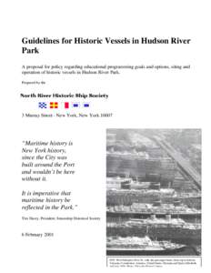 Guidelines for Historic Vessels in Hudson River Park A proposal for policy regarding educational programming goals and options, siting and operation of historic vessels in Hudson River Park. Prepared by the
