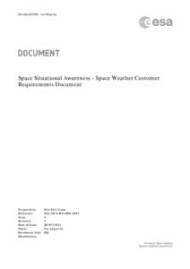 ESA UNCLASSIFIED – For Official Use  Space Situational Awareness - Space Weather Customer Requirements Document  Prepared by