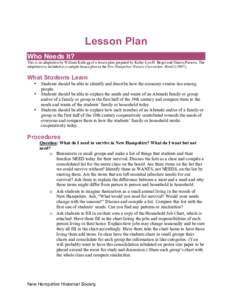 Lesson  Lesson Plan Who Needs It? This is an adaptation by William Kellogg of a lesson plan prepared by Kathy-Lyn H. Begor and Sharon Parsons. The adaptation is included as a sample lesson plan in the New Hampshire Histo