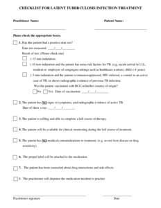 CHECKLIST FOR LATENT TUBERCULOSIS INFECTION TREATMENT  Practitioner Name: Patient Name: