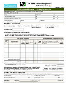 Revised[removed]Agricultural Indoor Lighting Incentives PLEASE PRINT: Complete ALL SecƟons and sign form to ensure proper and prompt payment of rebate.    MEMBER INFORMATION