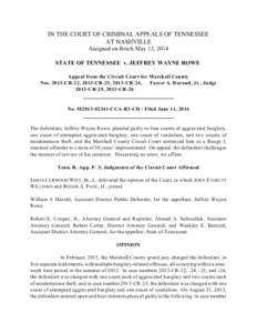 IN THE COURT OF CRIMINAL APPEALS OF TENNESSEE AT NASHVILLE Assigned on Briefs May 13, 2014 STATE OF TENNESSEE v. JEFFREY WAYNE ROWE Appeal from the Circuit Court for Marshall County Nos[removed]CR-22, 2013-CR-23, 2013-CR-2