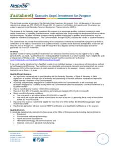 Factsheet}  Kentucky Angel Investment Act Program This fact sheet provides an overview of the Kentucky Angel Investment Act program. For a full discussion of the program requirements, please see KRS[removed]through 24