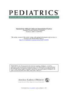 Standards for Child and Adolescent Immunization Practices National Vaccine Advisory Committee Pediatrics 2003;112;[removed]The online version of this article, along with updated information and services, is located on the