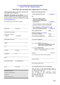 ESS’2004 PARTICIPANT REGISTRATION FORM October 17-20, 2004 – Budapest, Hungary Please fill in, sign, and mail/fax this completed form to SCS Europe Author Registration: Please use the author registration form in the 