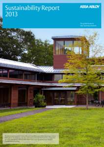 Sustainability Report 2013 The global leader in door opening solutions  The Kohler Environmental Center (KEC) at Choate Rosemary Hall, a boarding school in