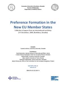 Comenius University in Bratislava, Slovakia Faculty of Philosophy Department of Political Science Preference Formation in the New EU Member States