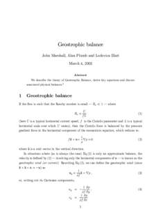 Geostrophic balance John Marshall, Alan Plumb and Lodovica Illari March 4, 2003 Abstract We describe the theory of Geostrophic Balance, derive key equations and discuss associated physical balances.1