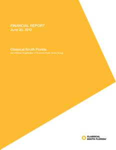 FINANCIAL REPORT June 30, 2012 Classical South Florida (An Affiliated Organization of American Public Media Group)