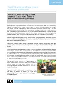 CASE STUDY  First EDI achiever of new type of vocational qualification Homebase, Weir Training and EDI celebrate as they make history in