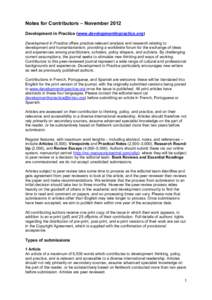 Notes for Contributors – November 2012 Development in Practice (www.developmentinpractice.org) Development in Practice offers practice-relevant analysis and research relating to development and humanitarianism, providi