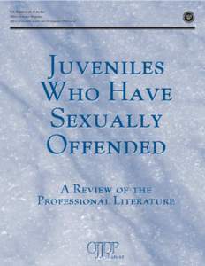 Ethics / Juvenile delinquency / Juvenile Justice and Delinquency Prevention Act / Office of Juvenile Justice and Delinquency Prevention / Juvenile court / Office of Justice Programs / Sex offender / Recidivism / Juvenile delinquency in the United States / Criminology / Crime / Law enforcement