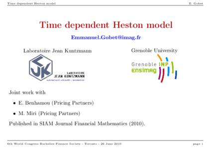 Time dependent Heston model  E. Gobet Time dependent Heston model [removed]