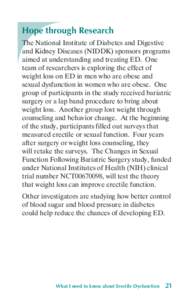 Hope through Research The National Institute of Diabetes and Digestive and Kidney Diseases (NIDDK) sponsors programs aimed at understanding and treating ED. One team of researchers is exploring the effect of weight loss 