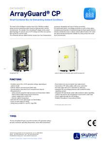 DATASHEET  ArrayGuard® CP Smart Combiner Box for Demanding Ambient Conditions The heart of the intelligent combiner box is the CAN-Bus enabled string current monitoring system based on high-precision current