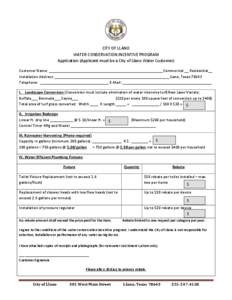 CITY OF LLANO WATER CONSERVATION INCENTIVE PROGRAM Application (Applicant must be a City of Llano Water Customer) Customer Name: _______________________________________________________Commercial __ Residential__ Installa