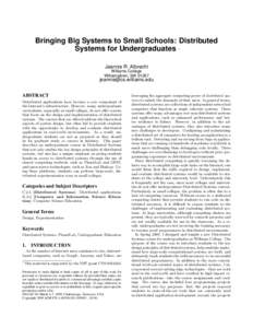 Bringing Big Systems to Small Schools: Distributed Systems for Undergraduates ∗ Jeannie R. Albrecht Williams College