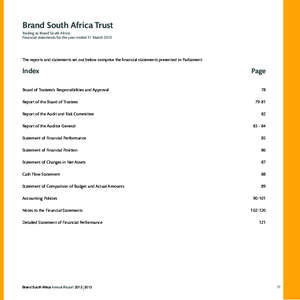 Brand South Africa Trust Trading as Brand South Africa Financial statements for the year ended 31 March 2013 The reports and statements set out below comprise the ﬁnancial statements presented to Parliament: