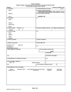 Health certificate Imports of dogs, cats, ferrets and non-commercial movements into the Union of more than five dogs, cats or ferrets CANADA I.1 Consignor