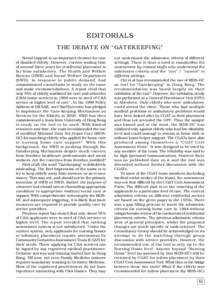 EDITORIALS THE DEBATE ON “GATEKEEPING” Social support is an important element for care of disabled elderly. However, current waiting time of around three years for residential placement is far from satisfactory. The 