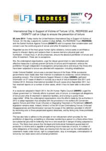 International Day in Support of Victims of Torture: LFJL, REDRESS and DIGNITY call on Libya to ensure the prevention of torture 26 JuneToday marks the United Nations International Day in Support of Victims of Tor