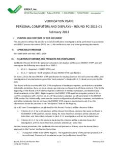 EPEAT, Inc. 227 SW Pine Street, Suite 220 • Portland, OR 97204 • V: ([removed] • F: ([removed] • www.epeat.net VERIFICATION PLAN: PERSONAL COMPUTERS AND DISPLAYS – ROUND PC[removed]February 2013