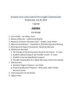 Animal Care and Control Oversight Commission Wednesday, July 30, 2014 7:00 PM AGENDA ELK ROOM