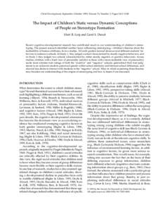 Child Development, September/October 1999, Volume 70, Number 5, Pages 1163–1180  The Impact of Children’s Static versus Dynamic Conceptions of People on Stereotype Formation Sheri R. Levy and Carol S. Dweck