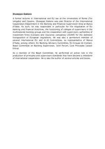 Giuseppe Godano A former lecturer in International and EU law at the Universities of Rome (Tor Vergata) and Cassino, Giuseppe Godano was also Director of the International Cooperation Department in the Banking and Financ