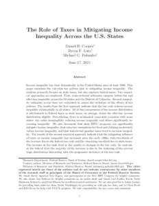 The Role of Taxes in Mitigating Income Inequality Across the U.S. States Daniel H. Cooper∗ Byron F. Lutz† Michael G. Palumbo‡ June 17, 2015