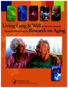 Life extension / National Institutes of Health / Gerontology / National Institute on Aging / Demography / NIH Intramural Research Program / Aging brain / Dementia / Public health / Medicine / Aging / Health