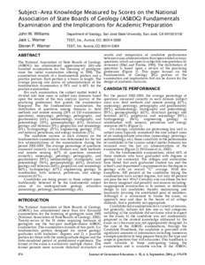 Subject-Area Knowledge Measured by Scores on the National Association of State Boards of Geology (ASBOG) Fundamentals Examination and the Implications for Academic Preparation John W. Williams Jack L. Warner Steven P. Wa