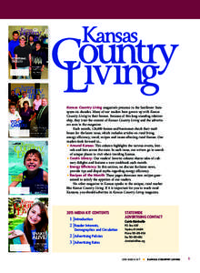 Kansas Country Living magazine’s presence in the Sunﬂower State  spans six decades. Many of our readers have grown up with Kansas Country Living in their homes. Because of this long-standing relationship, they trust 