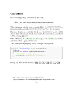 Conventions I use several typesetting conventions in this book.7 Note: Used when calling out an important note or a caveat. When interacting with the menu system to follow a set of instructions or interacting with a part