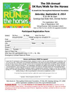 The 5th Annual 5K Run/Walk for the Horses To benefit the Thoroughbred Retirement Foundation Saturday, September 6, 2014