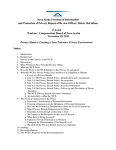 Nova Scotia Freedom of Information and Protection of Privacy Report of Review Officer, Dulcie McCallum P[removed]Workers’ Compensation Board of Nova Scotia November 18, 2011 Privacy Matters: Creating a Zero Tolerance Pri