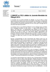 COMMUNIQUÉ DE PRESSE UNHCR Représentation pour la République Centrafricaine Av. Barthélémy Boganda BP 950, Bangui