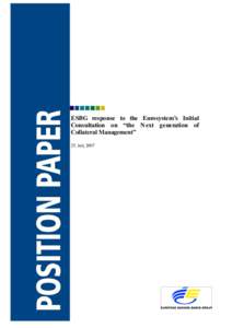 ESBG response to the Eurosystem’s Initial Consultation on “the N ext generation of Collateral Management” 25. July 2007  Doc[removed] – NBI/JOY