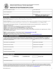 MISSOURI DEPARTMENT OF ELEMENTARY AND SECONDARY EDUCATION OFFICE OF QUALITY SCHOOLS – SCHOOL IMPROVEMENT MISSOURI OPTION PROGRAM APPLICATION LOCAL EDUCATION AGENCY (LEA) NAME