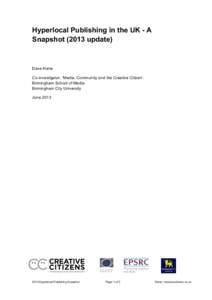 Hyperlocal Publishing in the UK - A Snapshotupdate) Dave Harte Co-Investigator, ‘Media, Community and the Creative Citizen’. Birmingham School of Media