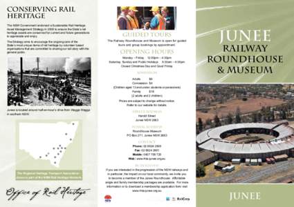 Conserving Rail Heritage The NSW Government endorsed a Sustainable Rail Heritage Asset Management Strategy in 2006 to ensure the State’s rail heritage assets are conserved for current and future generations to apprecia