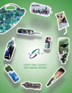 EVERY ONE COUNTS 2007 ANNUAL REPORT Vision To improve system efficiencies in fulfilling the mandate from the Minister of Environment to