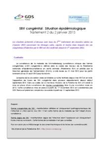 SBV congénital : Situation épidémiologique Traitement 2 du 2 janvier 2013 Les résultats présentés ci-dessous sont issus du 2ème traitement des données saisies au