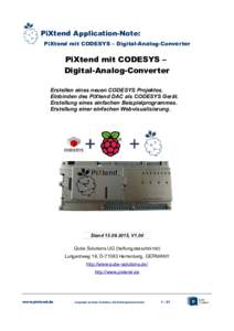 PiXtend Application-Note: PiXtend mit CODESYS – Digital-Analog-Converter PiXtend mit CODESYS – Digital-Analog-Converter Erstellen eines neuen CODESYS Projektes.