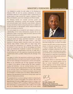 MINISTER’S FOREWORD  DEVELOPMENT INDICATORS I am delighted to publish the sixth edition of the Development IndicatorsAs with the previous publications, we employ