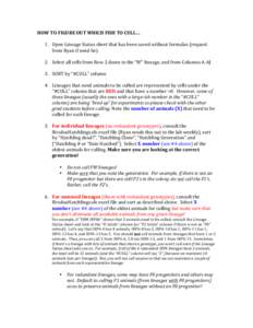 HOW	
  TO	
  FIGURE	
  OUT	
  WHICH	
  FISH	
  TO	
  CULL…	
   	
   1. Open	
  Lineage	
  Status	
  sheet	
  that	
  has	
  been	
  saved	
  without	
  formulas	
  (request	
   from	
  Ryan	
  if	