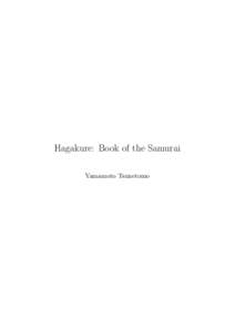 Hagakure / Yamamoto Tsunetomo / Nabeshima Naoshige / Seppuku / Wisdom / Bushido / Bushidō literature / Samurai / Japan / Ethics